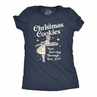 Navy blue t-shirt with 'Christmas Cookies Now Serving Through Dec. 25th' design.
