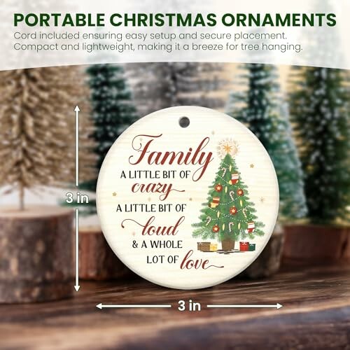 Round Christmas ornament with festive tree and text about family